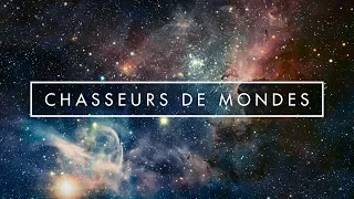 CHASSEURS DE MONDES - Documentaire Exoplanètes avec Michel Mayor et Alexandre Astier