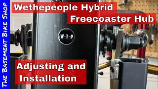 Wethepeople WTP Hybrid Freecoaster Hub Adjusting and installation