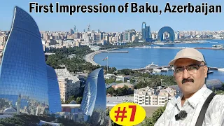 First Impression of Baku, Azerbaijan