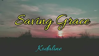 Saving Grace | Kodaline | Lyric Video