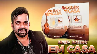 BETO BOTHO EM CASA VOLUME 1 NOVO [2021]