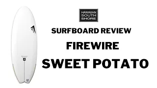 Firewire Sweet Potato Surfboard Review: Christopher's Experience with a 6'0 Board