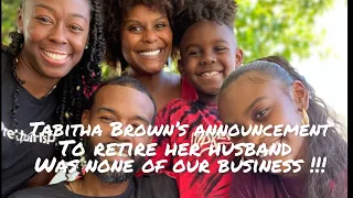 This Is All I Have To Say About Tabitha Brown Retiring Her Husband
