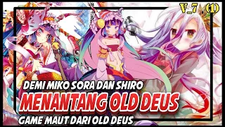 Sora Dan Shiro Menantang Old Deus  || Lanjutan No Game No Life V_7