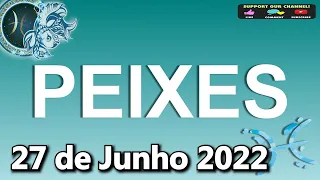 Horoscopo do dia PEIXES 27 junho, 2022