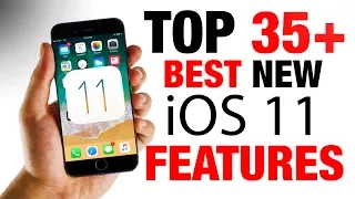 iOS 11 - TOP 35+ BEST NEW Features!