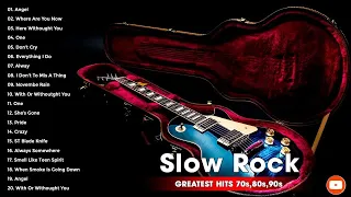 Guns N' Roses, Led Zeppelin, Scorpions, Bon Jovi, U2, Aerosmith | SLow Rock Ballads 70s, 80s, 90s