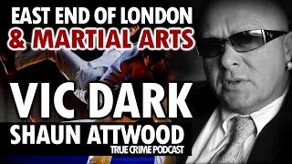 East End Of London And Martial Arts: Vic Dark