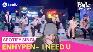 ENHYPEN covers “I NEED U” by BTS | K-Pop ON! First Crush Reaction ll I NEED Another Album