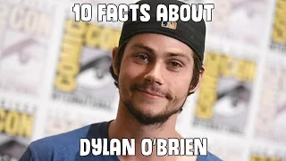 10 Facts About Dylan O'Brien (Stiles Stilinski)