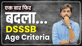 DSSSB AGE Criteria Change important information by Rohit Vaidwan