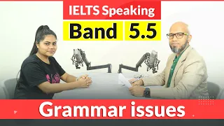 2024 IELTS Speaking test band score 5.5 | Spot the grammar errors
