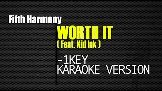 Fifth Harmony - Worth It (-1Key) (Karaoke version)