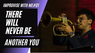 There Will Never Be Another You - Improvise With Me n.01 #jazztrumpet #jazzbackingtrack #trumpetsolo