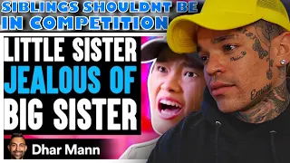 Dhar Mann - Little Sister JEALOUS Of BIG SISTER, What Happens Is Shocking [reaction]