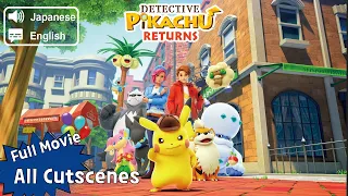 (๑⚈ ․̫ ⚈๑)∩Detective Pikachu Returns 【Full Game  Movie All CutScenes】 - Japaneses Audio, English Sub