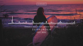 Darude & Ashley Wallbridge feat. Foux - Surrender (Hixxy Remix)