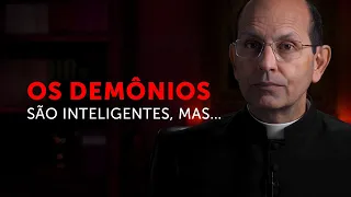 Os demônios são inteligentes, mas…