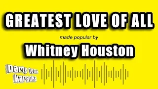 Whitney Houston - Greatest Love of All (Karaoke Version)