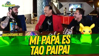 La cotorrisa- Anecdotario 103 - Mi papá es Tao PaiPai