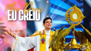 MEU DEUS! EU CREIO |  @PadreManzottiOficial