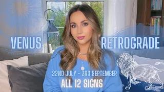 Venus Retrograde in Leo & What it means for your sign *ALL SIGNS*