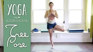 Tree Pose - Vrksasana - Yoga With Adriene