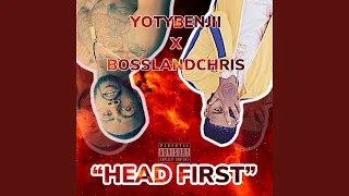 Head First (feat. Bossland Chris)