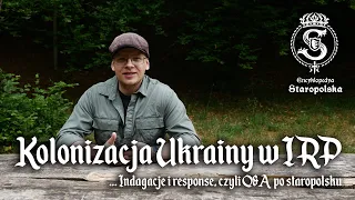 Czy Polska KOLONIZOWAŁA Ukrainę? Indagacje i response, czyli Q&A po staropolsku
