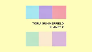 Toria Summerfield - Planet X (Full Ep)