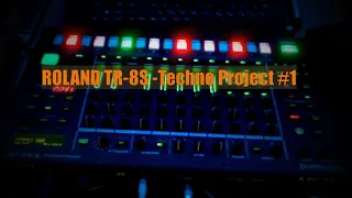 ⚡⚡ROLAND TR-8S V2.5.1 - TECHNO PROJECT #1⚡⚡