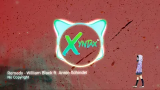 Remedy - William Black ft. Annie Schindel No Copyright 🔥 XYNTAX