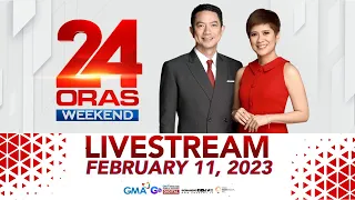 24 Oras Weekend Livestream: February 11, 2023 - Replay