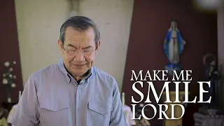 MAKE ME SMILE LORD by Fr Jerry Orbos SVD