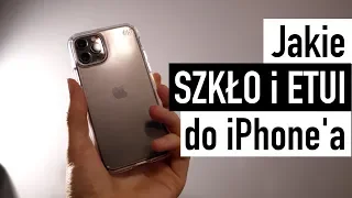 Jakie SZKŁO i ETUI do iPhone'a?