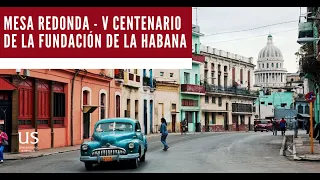 Mesa redonda conmemorativa del V Centenario de la Fundación la Habana [Universidad de Sevilla]