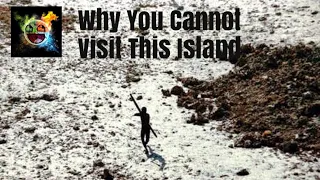 The Banned Stone Age Tribe Island You Can’t Visit