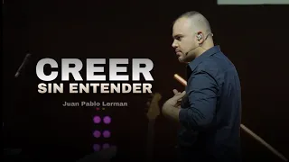 CREER SIN ENTENDER | Juan Pablo Lerman @lacentraloficialcol