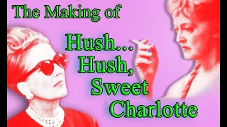 Making of "Hush...Hush, Sweet Charlotte" (AMC Backstory)