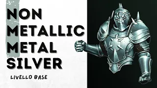 NON METALLIC METAL (NMM) Silver - Come realizzarlo a LIVELLO BASE (metallo non metallo)