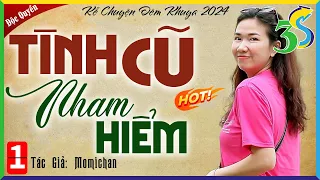 Kể chuyện đêm khuya 2024: GÃ TÌNH CŨ NHAM HIỂM Tập 1 - #KimThanh3s đọc truyện độc quyền