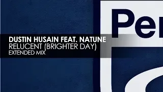 Dustin Husain featuring Natune - Relucent (Brighter Day) (Extended Mix)
