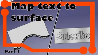 Freecad tips and tricks (#4.1): Mapping text to a curve surface