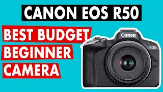 CANON EOS R50 - BEST BEGINNER CAMERA 2023 for creative photographers on a budget