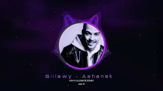 Siilawy  -Ashanek (Ash k & Junior Remix) / سيلاوي -عشانك