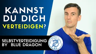 SELBSTVERTEIDIGUNG by Blue Dragon Lausitz - Könntest du dich in einer Notsituation verteidigen ?