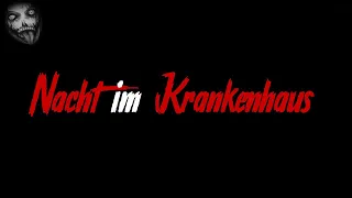 Nacht im Krankenhaus | Horror Creepypasta German / Deutsch