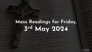Catholic Mass Readings in English - May 3, 2024