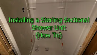 Installing A Sterling Sectional Shower Unit (Plumbing How To)