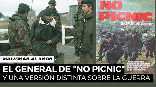 Malvinas | El general inglés de "No Picnic" y una versión distinta sobre la guerra